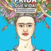 Frida que vida!