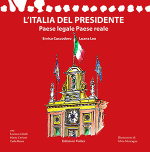 L'ITALIA DEL PRESIDENTE | Paese legale Paese reale